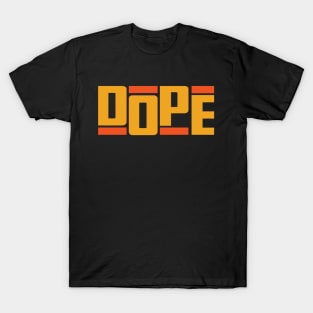 Dopeness T-Shirt